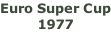 Euro Super Cup 1977