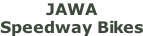 JAWA Speedway Bikes